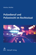 Bild: Polizeiberuf und Polizeirecht im Rechtsstaat - St&auml;mpfli Verlag