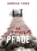 Cover: Die blutigen Pfade - Gegenstromschwimmer Verlag