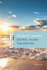 Abbildung von: Dorthin, wo der Tag anbricht - Francke-Buch