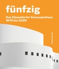 Cover: F&uuml;nfzig Jahre D&uuml;sseldorfer Schauspielhaus - Theater der Zeit
