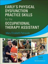 Abbildung von: Early's Physical Dysfunction Practice Skills for the Occupational Therapy Assistant E-Book - Mosby