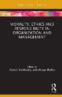 Enlarge image Cover: Morality, Ethics and Responsibility in Organization and Management - Routledge
