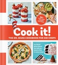 Cover: Cook It! The Dr. Seuss Cookbook for Kid Chefs - Random House Books for Young Readers