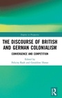 Cover: The Discourse of British and German Colonialism - Routledge
