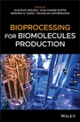 Cover: Bioprocessing for Biomolecules Production - Wiley-ISTE