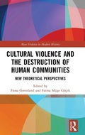 Cover: Cultural Violence and the Destruction of Human Communities - Routledge