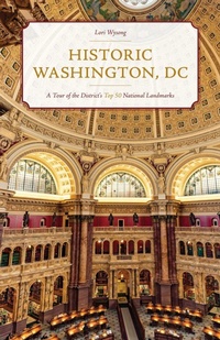 Abbildung von: Historic Washington, DC - Globe Pequot Press