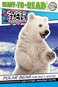 Cover: Polar Bear Fur Isn't White! - Simon Spotlight