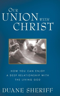 Enlarge image Cover: Our Union with Christ - Harrison House