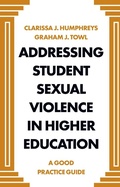Cover: Addressing Student Sexual Violence in Higher Education - Emerald Publishing Limited