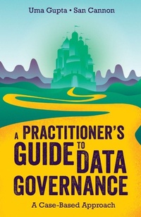 Enlarge image Cover: A Practitioner's Guide to Data Governance - Emerald Publishing Limited