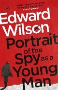 Cover: Portrait of the Spy as a Young Man - Arcadia Books