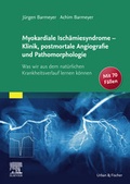 Cover: Die myokardialen Isch&auml;miesyndrome - Klinik und postmortale Pathomorphologie - Urban & Fischer