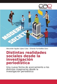 Abbildung von: Distintas realidades sociales desde la investigación periodística - Editorial Académica Española