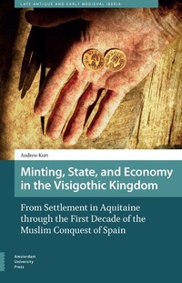 Abbildung von: Minting, State, and Economy in the Visigothic Kingdom - Amsterdam University Press
