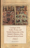 Cover: Catalogue of the Arabic, Persian, and Turkish Manuscripts of the Yahuda Collection of the National Library of Israel Volume 2 - Brill