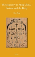 Cover: Physiognomy in Ming China: Fortune and the Body - Brill