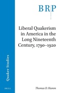 Cover: Liberal Quakerism in America in the Long Nineteenth Century, 1790-1920 - Brill