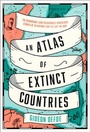 Cover: An Atlas of Extinct Countries - Fourth Estate Ltd