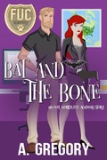 Cover: Bat and the Bone (FUC Academy, #4) - FUC Academy