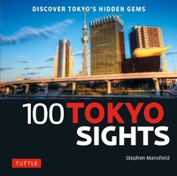 Abbildung von: 100 Tokyo Sights - Tuttle Publishing