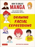 Cover: How to Create Manga: Drawing Facial Expressions - Tuttle Publishing