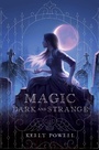 Cover: Magic Dark and Strange - MARGARET K MCELDERRY BOOKS