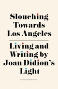 Cover: Slouching Towards Los Angeles - Simon + Schuster LLC