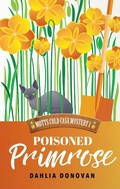 Cover: Poisoned Primrose (Motts Cold Case Mystery Series, #1) - Tangled Tree Publishing