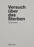 Cover: Versuch &uuml;ber das Sterben - Edition Frida GmbH