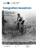 Cover: Fotografien bewahren / Custodire le fotografie - Tiroler Archiv f&uuml;r photographische Dokumentation und