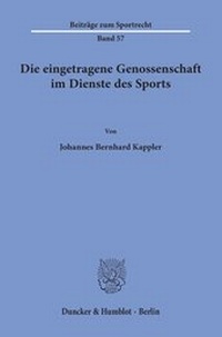 Abbildung von: Die eingetragene Genossenschaft im Dienste des Sports. - Duncker & Humblot