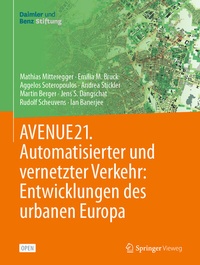 Abbildung von: AVENUE21. Automatisierter und vernetzter Verkehr: Entwicklungen des urbanen Europa - Springer Vieweg