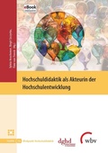 Cover: Hochschuldidaktik als Akteurin der Hochschulentwicklung - wbv Media