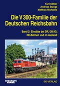 Cover: Die V 300-Familie der Deutschen Reichsbahn - EK-Verlag ein Imprint von EK-Medien GmbH