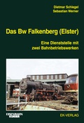 Cover: Das Bw Falkenberg - EK-Verlag ein Imprint von EK-Medien GmbH