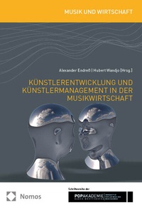Abbildung von: Künstlerentwicklung und Künstlermanagement in der Musikwirtschaft - Nomos