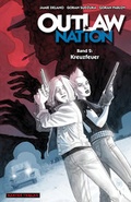 Cover: Outlaw Nation 2 - Kreuzfeuer - Dantes Verlag