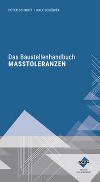 Abbildung von: Das Baustellenhandbuch der Masstoleranzen - Forum Verlag Herkert