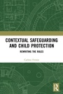 Cover: Contextual Safeguarding and Child Protection - Routledge