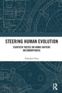 Cover: Steering Human Evolution - Routledge India