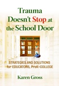 Cover: Trauma Doesn't Stop at the School Door - Teachers' College Press