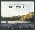 Cover: The Classic Sporting Art of Bob White - Stackpole Books