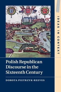 Abbildung von: Polish Republican Discourse in the Sixteenth Century - Cambridge University Press