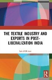 Abbildung von: The Textile Industry and Exports in Post-Liberalization India - Routledge India