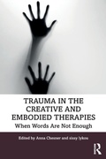 Cover: Trauma in the Creative and Embodied Therapies - Routledge