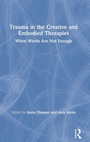 Cover: Trauma in the Creative and Embodied Therapies - Routledge