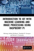 Cover: Introduction to IoT with Machine Learning and Image Processing using Raspberry Pi - Chapman & Hall/CRC