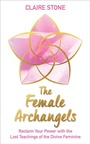 Cover: The Female Archangels - Hay House Inc