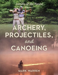 Enlarge image Cover: Archery, Projectiles, and Canoeing - The Lyons Press